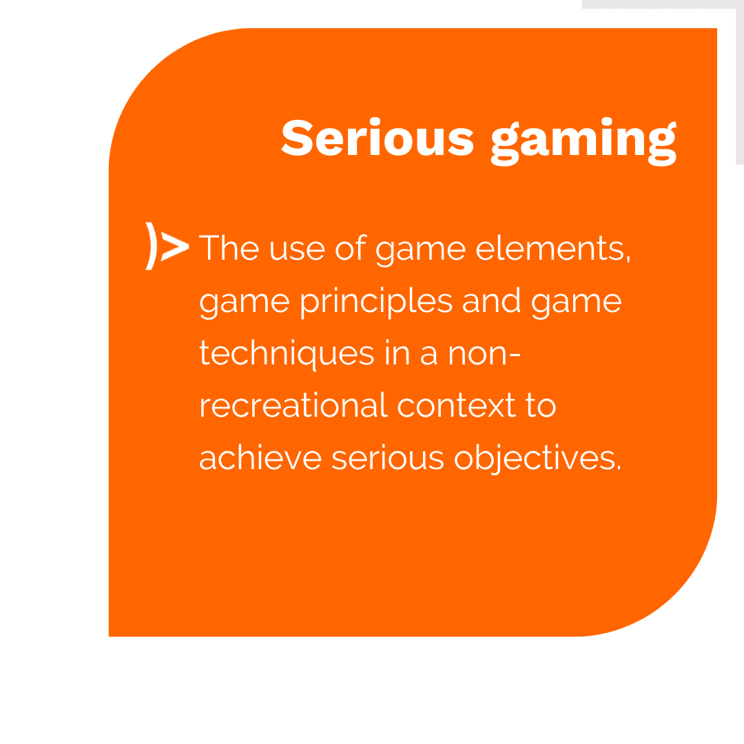 Serious gaming: the use of game elements, game principles and game techniques in a non-recreational context to achieve serious objectives